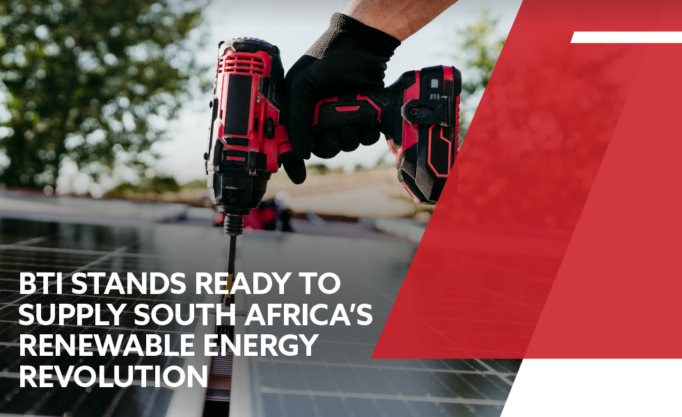 BTI Stands Ready to Supply South Africa’s Renewable Energy Revolution
