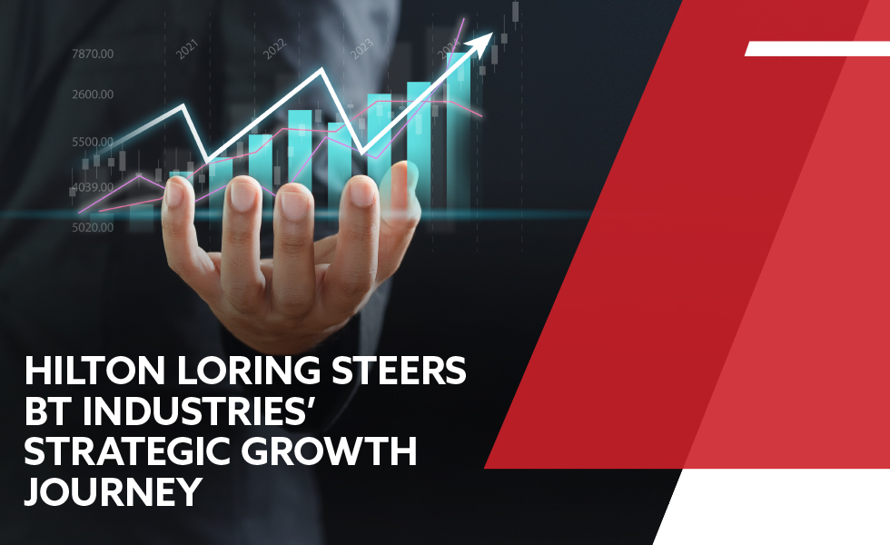 Hilton Loring Steers BT Industries’ Strategic Growth Journey
